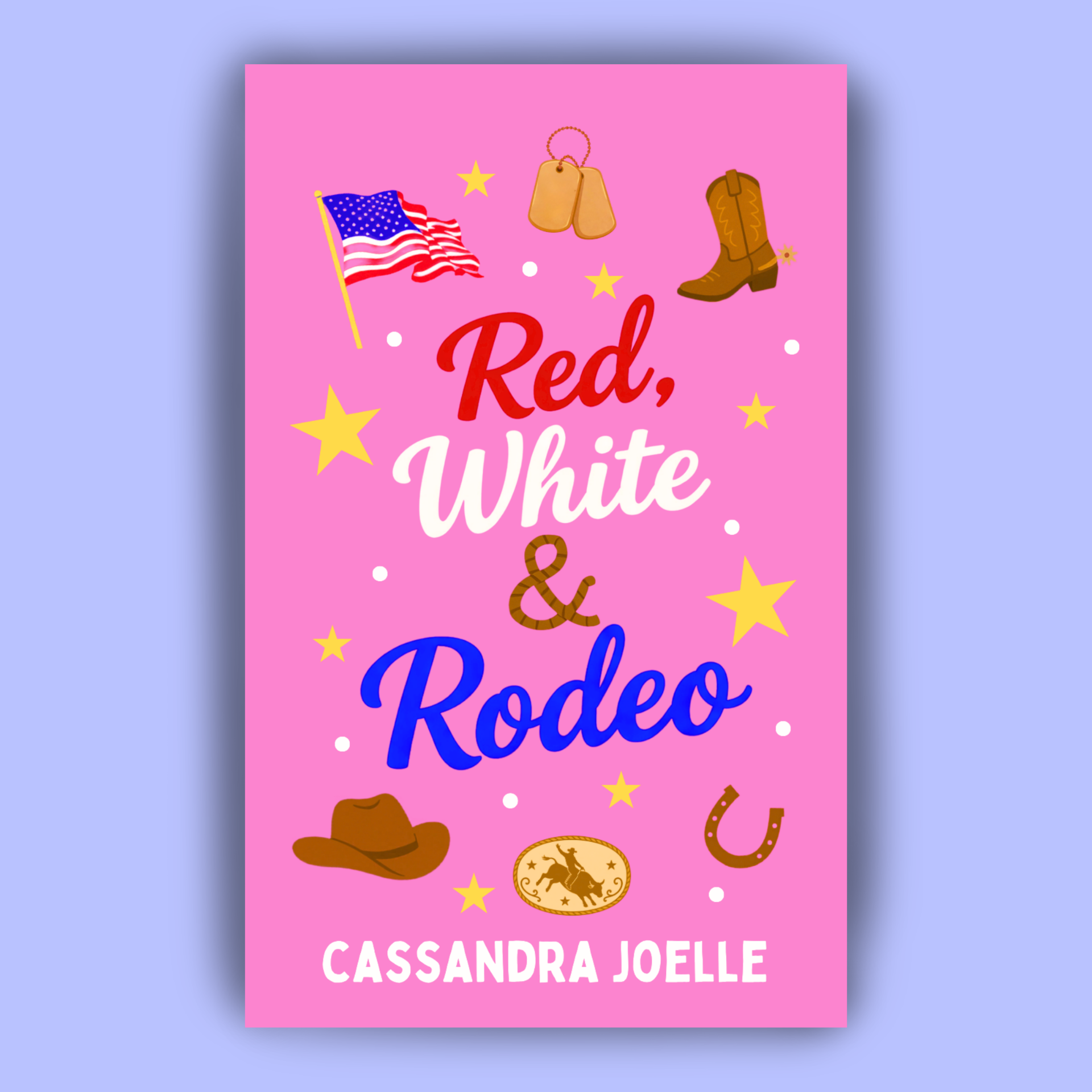 Red, White & Rodeo- a patriotic summer Christian cowboy novella by Cassandra Joelle